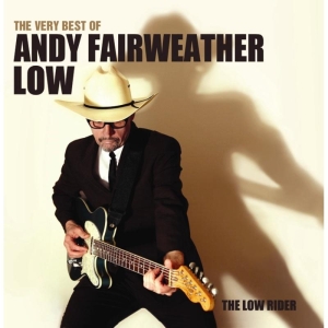 Andy Fairweather Low - The Very Best Of The Low Rider in the group OTHER / Övrigt /  at Bengans Skivbutik AB (1098387)