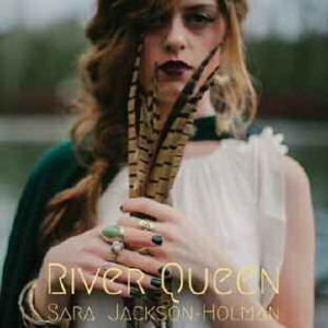 Jackson-Holman Sara - River Queen in the group CD / Pop at Bengans Skivbutik AB (1099003)