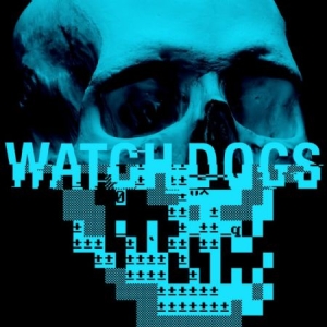 Watch Dogs Original Game Soundtrack - Watch Dogs Original Game Soundtrack in the group CD / Reggae at Bengans Skivbutik AB (1099067)