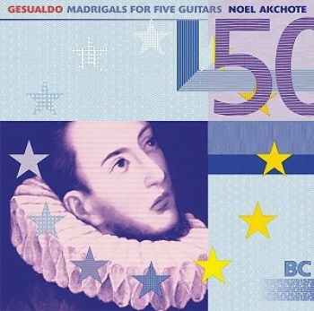 Akchote Noel - Gesualdo: Madrigals For Five Guitar in the group CD / Bestsellers at Bengans Skivbutik AB (1099868)