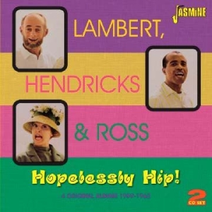 Lambert Hendricks & Ross - Hopelessly Hip (4 Original Stereo A in the group CD / Pop-Rock at Bengans Skivbutik AB (1099955)