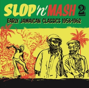Blandade Artister - Slop 'n' Mash Vol. 2 Early Jamaican in the group VINYL / Reggae at Bengans Skivbutik AB (1100055)