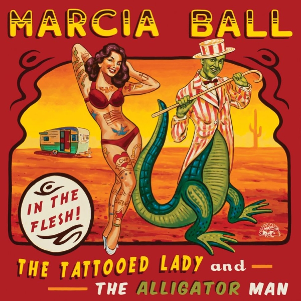 Ball Marcia - Tattooed Lady & The Alligator Man in the group CD / Bestsellers at Bengans Skivbutik AB (1105205)