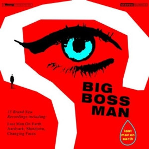 Big Boss Man - Last Man On Earth in the group CD / Pop at Bengans Skivbutik AB (1105241)