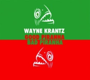 Krantz Wayne - Good Prianha&Bad Piranha in the group CD / Jazz/Blues at Bengans Skivbutik AB (1107876)