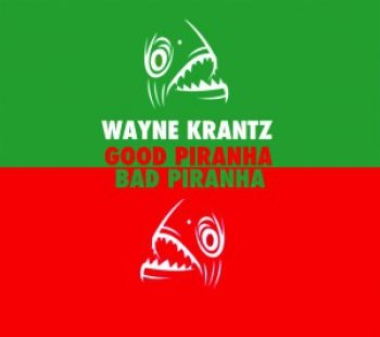 Krantz Wayne - Good Prianha&Bad Piranha in the group CD / Bestsellers at Bengans Skivbutik AB (1107876)