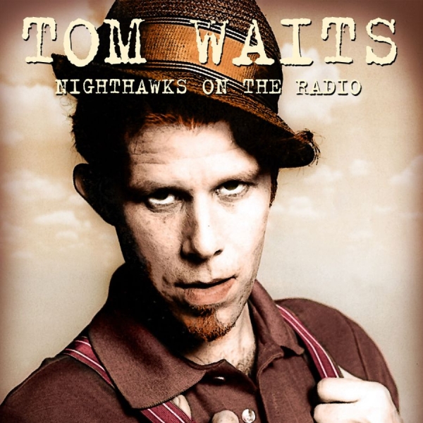 Waits Tom - Nighthawks On The Radio, 1976 in the group CD / Bestsellers at Bengans Skivbutik AB (1108163)