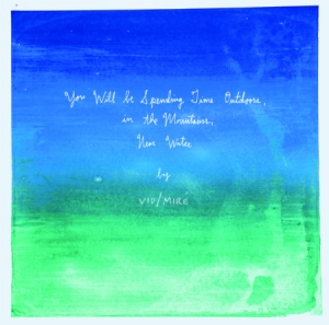 Vio/Mire - You Will Bwe Spending Time Outddors in the group VINYL / Rock at Bengans Skivbutik AB (1108178)