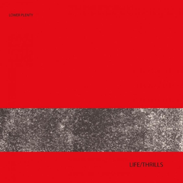 Lower Plenty - Life/Thrills in the group VINYL / Bestsellers at Bengans Skivbutik AB (1108189)