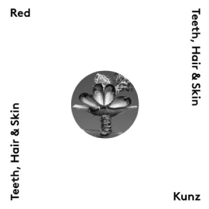 Red Kunz - Teeth Hair & Skin in the group VINYL / Pop-Rock at Bengans Skivbutik AB (1108212)