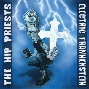 Electric Frankenstein / The Hip Pri - Electric Frankenstein The Hip Pries in the group CD / Rock at Bengans Skivbutik AB (1108242)