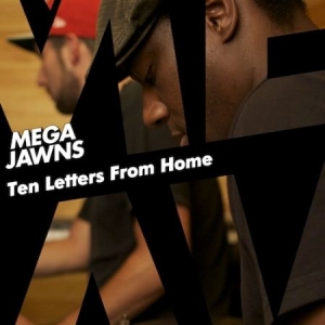 Mega Jawns - Ten Letters From Home in the group CD / Dans/Techno at Bengans Skivbutik AB (1111421)