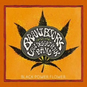 Bjork Brant & The Low Desert Punk B - Black Power Flower - Ltd.Ed. in the group CD / Pop-Rock at Bengans Skivbutik AB (1111496)