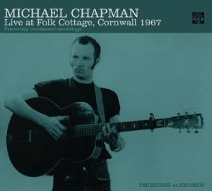 Michael Chapman - Live At Folk Cottage 1967 in the group CD / Pop at Bengans Skivbutik AB (1111531)