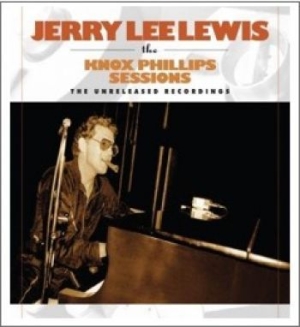 Lewis Jerry Lee - Knox Phillips Sessions: Unreleased in the group CD / Pop-Rock,Rockabilly at Bengans Skivbutik AB (1113240)