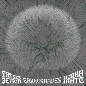 Fatso Jetson/Herba Mate - Early Shapes in the group CD / Rock at Bengans Skivbutik AB (1114297)