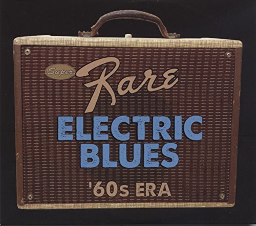 Blandade Artister - Super Rare Electric Blues '60S Era in the group CD / Jazz/Blues at Bengans Skivbutik AB (1115301)