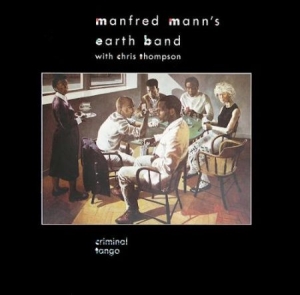 Manfred Mann's Earth Band - Criminal Tango in the group CD / Pop-Rock at Bengans Skivbutik AB (1116414)