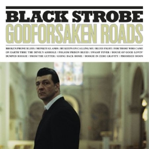 Black Strobe - Godforsaken Roads in the group VINYL / Dans/Techno at Bengans Skivbutik AB (1117761)