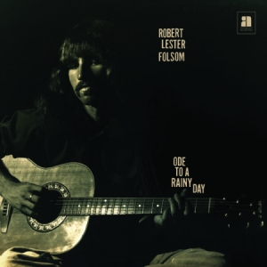 Folsom Robert Lester - Ode To A Rainy Day: Archives 1972-1 in the group CD / Pop-Rock at Bengans Skivbutik AB (1125386)