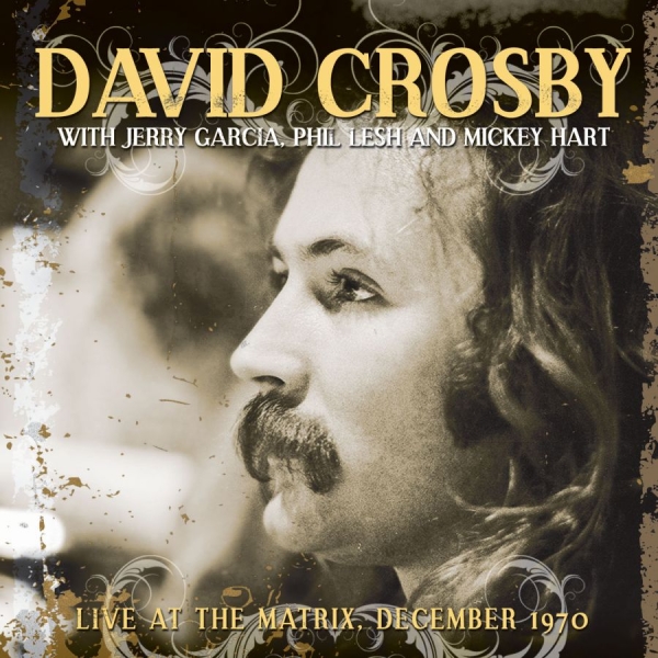 Crosby David With Phil Lesh Jerry - Live At The Matrix December 1970 in the group CD / Bestsellers at Bengans Skivbutik AB (1125474)