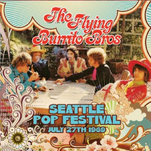 Flying Burrito Brothers - Seattle Pop Festival, 1969 in the group CD / Pop-Rock at Bengans Skivbutik AB (1125475)