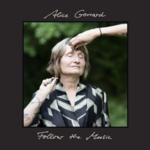 Gerrard Alice - Follow The Music in the group VINYL / Country at Bengans Skivbutik AB (1125615)