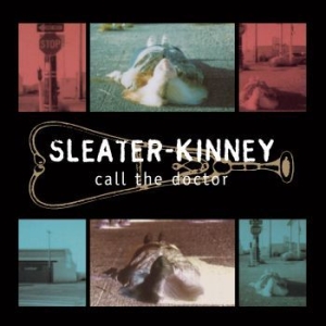 Sleater-Kinney - Call The Doctor in the group VINYL / Pop-Rock at Bengans Skivbutik AB (1126948)