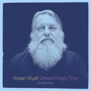 Robert Wyatt - Different Every Time in the group CD / Pop-Rock at Bengans Skivbutik AB (1129367)