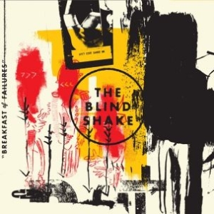 Blind Shake - Breakfast Of Failures in the group CD / Rock at Bengans Skivbutik AB (1131094)