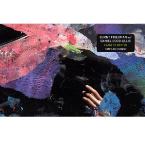 Friedman Burnt/Daniel Dodd-Ellis - Cease To Matter in the group CD / Pop-Rock at Bengans Skivbutik AB (1131250)