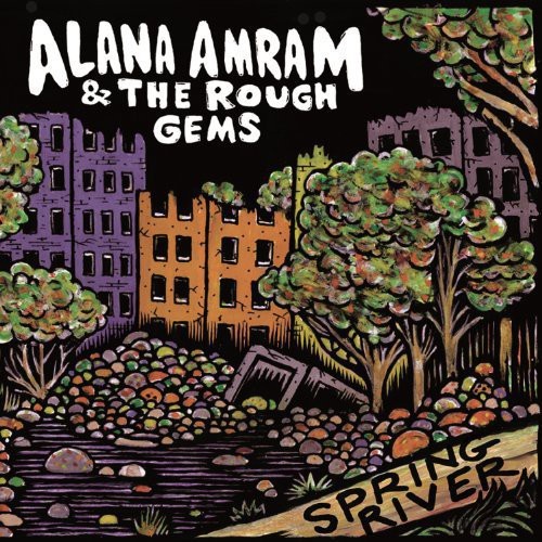 Amram Alana And The Rough Gems - Spring River in the group OTHER / Övrigt / at Bengans Skivbutik AB (1131301)