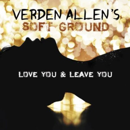 Verden Allen's Soft Ground - Love You And Leave You in the group CD / Rock at Bengans Skivbutik AB (1131458)