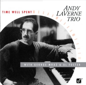 Andy Laverne Trio - Time Well Spent in the group CD / Jazz/Blues at Bengans Skivbutik AB (1134345)