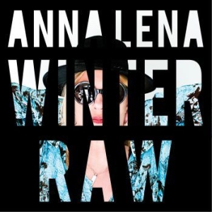 Winter Anna Lena - Raw in the group CD / Pop at Bengans Skivbutik AB (1134494)