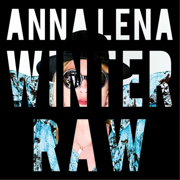 Winter Anna Lena - Raw in the group CD / Bestsellers at Bengans Skivbutik AB (1134494)