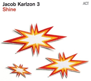 Jacob Karlzon 3 - Shine (Lp) in the group VINYL / Jazz at Bengans Skivbutik AB (1135426)