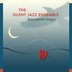 Silent Jazz Ensemble - Retrospective Images in the group CD / Jazz/Blues at Bengans Skivbutik AB (1136738)