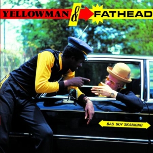 Yellowman & Fathead - Bad Boy Skanking in the group VINYL / Reggae at Bengans Skivbutik AB (1136838)