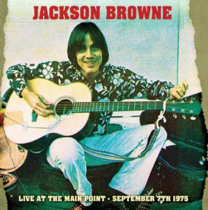 Browne Jackson - Live At The Main Point - 1975 in the group CD / Pop-Rock at Bengans Skivbutik AB (1136859)