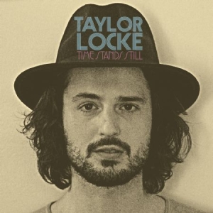 Locke Taylor - Time Stands Still in the group CD / Rock at Bengans Skivbutik AB (1136869)