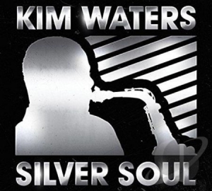 Waters Kim - Silver Soul in the group CD / Jazz/Blues at Bengans Skivbutik AB (1136928)