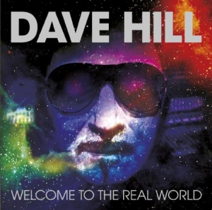 Hill Dave - Welcome To The Real World in the group CD / Pop-Rock at Bengans Skivbutik AB (1136946)