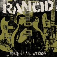 Rancid - ...Honor Is All We Know in the group CD / Pop-Rock,Punk at Bengans Skivbutik AB (1142364)