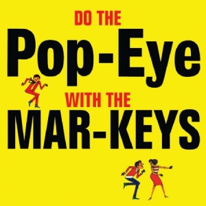 Mar-Keys - Do The Pop-Eye With The Mar-Keys in the group CD / Pop-Rock,RnB-Soul at Bengans Skivbutik AB (1142462)