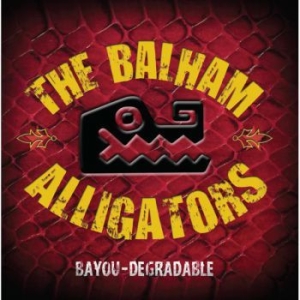Balham Alligators - Bayou-Degradable in the group CD / Pop-Rock at Bengans Skivbutik AB (1145995)