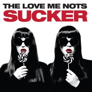 Love Me Nots - Sucker in the group CD / Rock at Bengans Skivbutik AB (1146779)