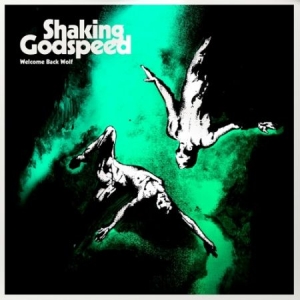 Shaking Godspeed - Welcome Back Wolf in the group CD / Rock at Bengans Skivbutik AB (1146824)