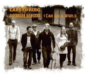 Lars Edberg And The Daybreak Ranger - I Can See A World in the group Externt_Lager /  at Bengans Skivbutik AB (1147116)