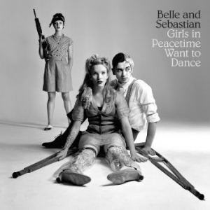 Belle & Sebastian - Girls In Peacetime Want To Dance in the group Minishops / Belle And Sebastian at Bengans Skivbutik AB (1151052)